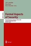 Formal Aspects of Security: First International Conference, Fasec 2002, London, Uk, December 16-18, 2002, Revised Papers