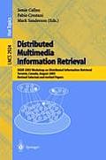 Distributed Multimedia Information Retrieval: Sigir 2003 Workshop on Distributed Information Retrieval, Toronto, Canada, August 1, 2003, Revised Selec