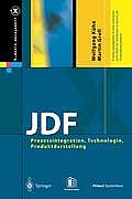 JDF: Prozessintegration, Technologie, Produktdarstellung