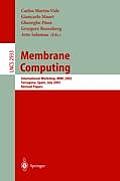 Membrane Computing: International Workshop, Wmc 2003, Tarragona, Spain, July 17-22, 2003, Revised Papers