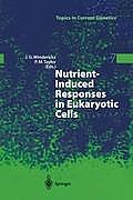 Nutrient-Induced Responses in Eukaryotic Cells