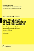 Das Allgemeine Verwaltungsrecht ALS Ordnungsidee: Grundlagen Und Aufgaben Der Verwaltungsrechtlichen Systembildung