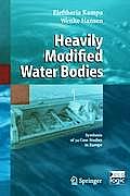 Heavily Modified Water Bodies: Synthesis of 34 Case Studies in Europe