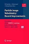 Particle Image Velocimetry: Recent Improvements: Proceedings of the Europiv 2 Workshop Held in Zaragoza, Spain, March 31 - April 1, 2003