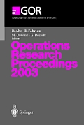 Operations Research Proceedings 2003: Selected Papers of the International Conference on Operations Research (or 2003) Heidelberg, September 3-5, 2003