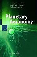 Planetary Aeronomy: Atmosphere Environments in Planetary Systems