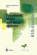 Functional Micro- And Nanosystems: Proceedings of the 4th Caesarium, Bonn, June 16-18, 2003