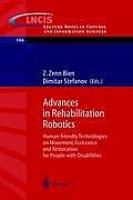 Advances in Rehabilitation Robotics: Human-Friendly Technologies on Movement Assistance and Restoration for People with Disabilities