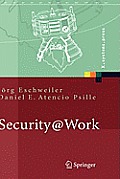 Security@work: Pragmatische Konzeption Und Implementierung Von It-Sicherheit Mit L?sungsbeispielen Auf Open-Source-Basis