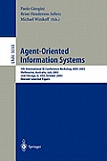 Agent-Oriented Information Systems: 5th International Bi-Conference Workshop, Aois 2003, Melbourne, Australia, July 14, 2003 and Chicago, Il, Usa, Oct