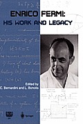 Enrico Fermi: His Work and Legacy