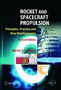 Rocket & Spacecraft Propulsion Principles Practice & New Developments