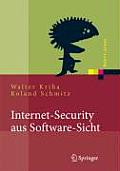 Internet-Security Aus Software-Sicht: Grundlagen Der Software-Erstellung F?r Sicherheitskritische Bereiche
