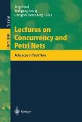 Lectures on Concurrency and Petri Nets: Advances in Petri Nets