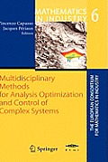 Multidisciplinary Methods for Analysis, Optimization and Control of Complex Systems