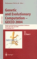 Genetic and Evolutionary Computation -- Gecco 2004: Genetic and Evolutionary Computation Conference Seattle, Wa, Usa, June 26-30, 2004, Proceedings, P