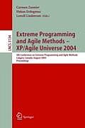 Extreme Programming and Agile Methods - Xp/Agile Universe 2004: 4th Conference on Extreme Programming and Agile Methods, Calgary, Canada, August 15-18