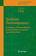 Quantum Thermodynamics Emergence of Thermodynamic Behavior Within Composite Quantum Systems