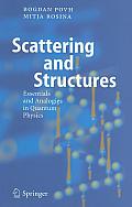 Scattering and Structures: Essentials and Analogies in Quantum Physics