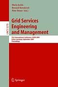 Grid Services Engineering and Management: First International Conference, Gsem 2004, Erfurt, Germany, September 27-30, 2004, Proceedings