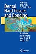 Dental Hard Tissues and Bonding: Interfacial Phenomena and Related Properties