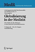 Globalisierung in Der Medizin: Der Einbruch Der Kulturen in Das Deutsche Gesundheitswesen