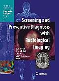 Screening and Preventive Diagnosis with Radiological Imaging