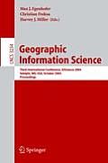 Geographic Information Science: Third International Conference, GI Science 2004 Adelphi, MD, Usa, October 20-23, 2004 Proceedings
