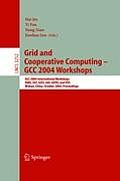 Grid and Cooperative Computing - Gcc 2004 Workshops: Gcc 2004 International Workshops, Igkg, Sgt, Giss, Aac-Gevo, and Vvs, Wuhan, China, October 21-24