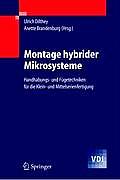Montage Hybrider Mikrosysteme: Handhabungs- Und F?getechniken F?r Die Klein- Und Mittelserienfertigung