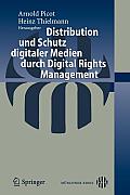 Distribution Und Schutz Digitaler Medien Durch Digital Rights Management
