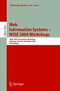 Web Information Systems -- Wise 2004 Workshops: Wise 2004 International Workshops, Brisbane, Australia, November 22-24, 2004, Proceedings