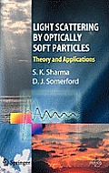 Light Scattering by Optically Soft Particles: Theory and Applications