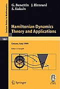 Hamiltonian Dynamics - Theory and Applications: Lectures Given at the C.I.M.E. Summer School Held in Cetraro, Italy, July 1-10, 1999
