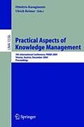 Practical Aspects of Knowledge Management: 5th International Conference, Pakm 2004, Vienna, Austria, December 2-3, 2004, Proceedings