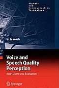 Voice and Speech Quality Perception: Assessment and Evaluation