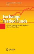Exchange Traded Funds: Structure, Regulation and Application of a New Fund Class