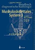 Handbuch Diagnostische Radiologie: Muskuloskelettales System 3