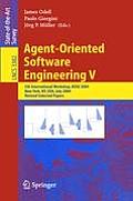 Agent-Oriented Software Engineering V: 5th International Workshop, Aose 2004, New York, Ny, Usa, July 2004, Revised Selected Papers