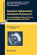 Quantum Independent Increment Processes II: Structure of Quantum L?vy Processes, Classical Probability, and Physics