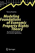 Modeling Foundations of Economic Property Rights Theory: An Axiomatic Analysis of Economic Agreements