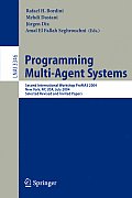 Programming Multi-Agent Systems: Second International Workshop Promas 2004, New York, Ny, July 20, 2004, Selected Revised and Invited Papers