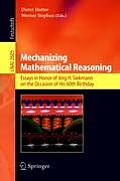 Mechanizing Mathematical Reasoning: Essays in Honor of J?rg H. Siekmann on the Occasion of His 60th Birthday