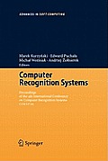 Computer Recognition Systems: Proceedings of 4th International Conference on Computer Recognition Systems Cores'05