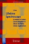 Lifetime Spectroscopy: A Method of Defect Characterization in Silicon for Photovoltaic Applications