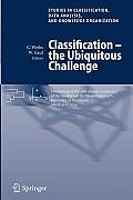 Classification - The Ubiquitous Challenge: Proceedings of the 28th Annual Conference of the Gesellschaft F?r Klassifikation E.V., University of Dortmu