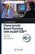 Characteristic Based Planning with Mysap Scm(tm): Scenarios, Processes, and Functions