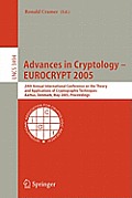Advances in Cryptology - Eurocrypt 2005: 24th Annual International Conference on the Theory and Applications of Cryptographic Techniques, Aarhus, Denm