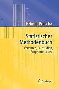 Statistisches Methodenbuch: Verfahren, Fallstudien, Programmcodes