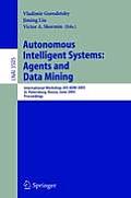 Autonomous Intelligent Systems: Agents and Data Mining: International Workshop, Ais-Adm 2005